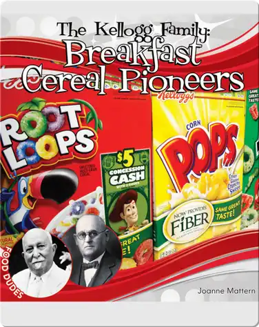 The Kellogg Family: Breakfast Cereal Pioneers book
