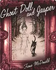 Ghost Doll and Jasper
