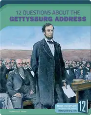 12 Questions About The Gettysburg Address