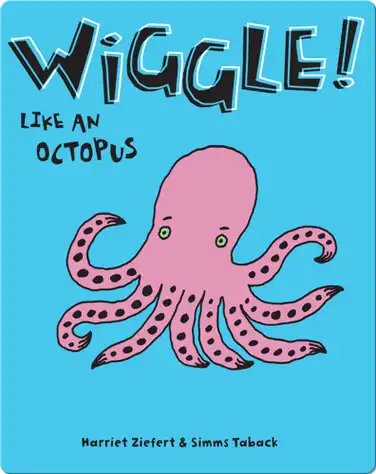 Wiggle Like an Octopus book