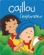Caillou l'explorateur