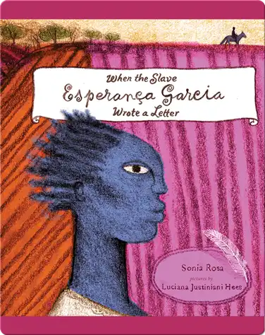 When the Slave Esperança Garcia Wrote a Letter book