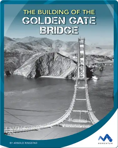 The Building of the Golden Gate Bridge book