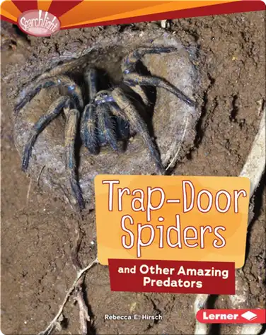 Trap-Door Spiders and Other Amazing Predators book