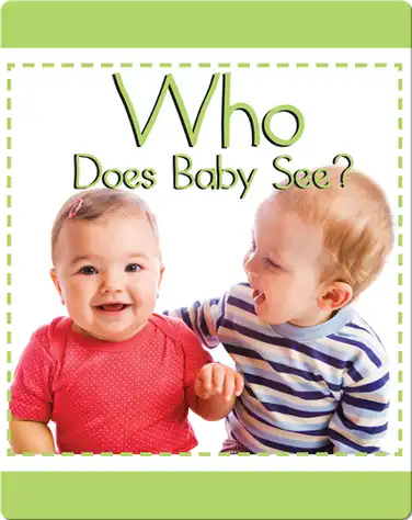 Who Does Baby See? book