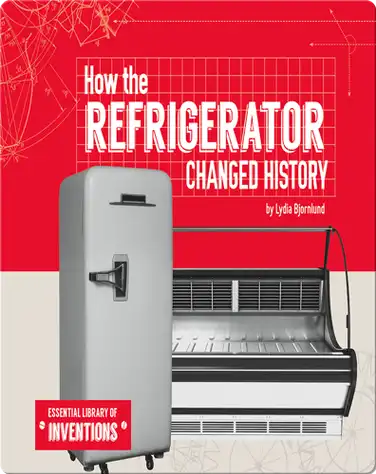 How the Refrigerator Changed History book