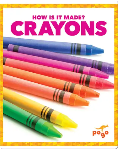 How Is It Made? Crayons book