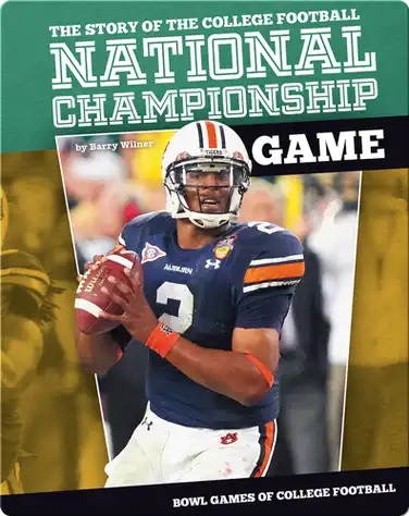 The Story of the College Football National Championship Game book