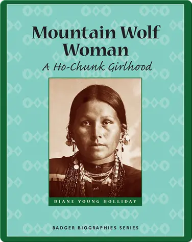 Mountain Wolf Woman: A Ho-Chunk Girlhood book