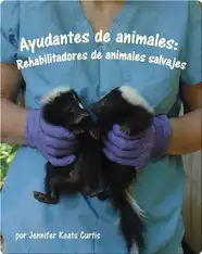 Ayudantes de animales: Rehabilitadores de animales salvajes