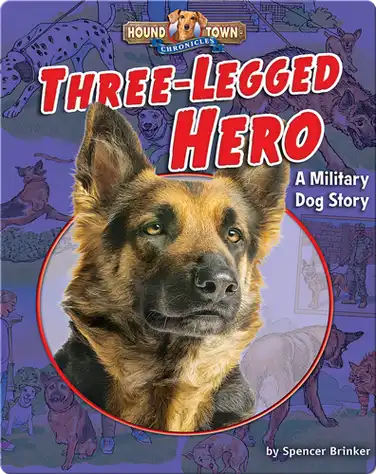 Three-Legged Hero: A Military Dog Story book