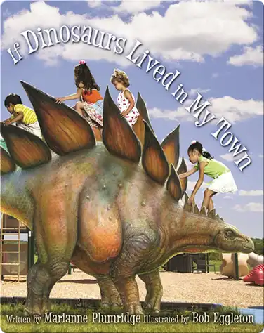 If Dinosaurs Lived in My Town book