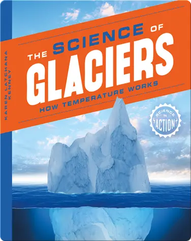 Science of Glaciers: How Temperature Works book