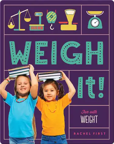 Weigh It! Fun with Weight book