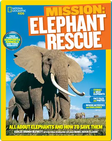 National Geographic Kids Mission: Elephant Rescue book