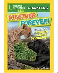 National Geographic Kids Chapters: Together Forever