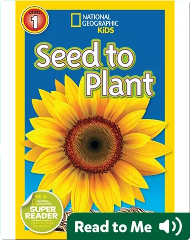 National Geographic Readers: Seed to Plant book