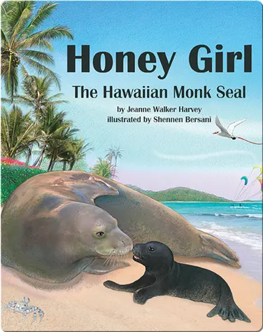 Honey Girl: The Hawaiian Monk Seal book