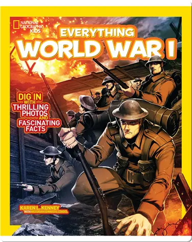 National Geographic Kids Everything World War I book
