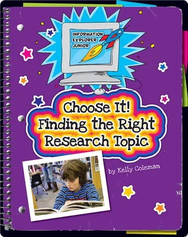 Choose It! Finding the Right Research Topic book