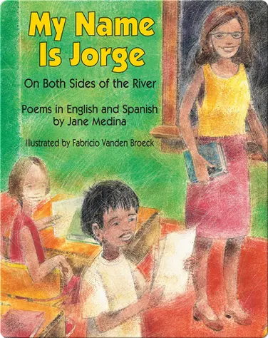 My Name is Jorge: On Both Sides of the River book
