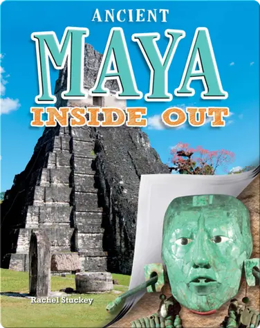 Ancient Maya Inside Out book