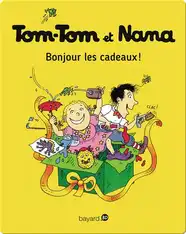 Bonjour les cadeaux !