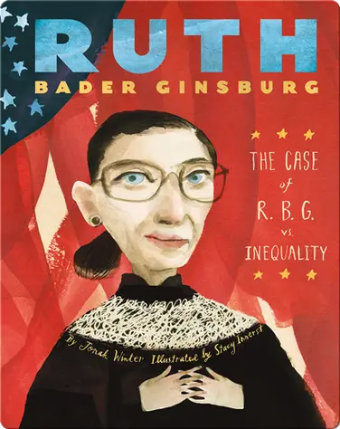 Ruth Bader Ginsburg: The Case of R.B.G. vs. Inequality book