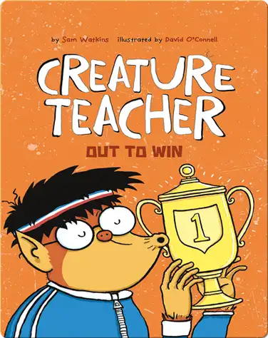 Creature Teacher Out to Win book