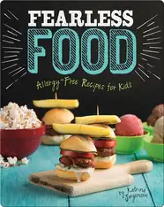 Fearless Food: Allergy-Free Recipes for Kids