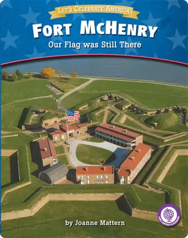 Fort McHenry: Our Flag was Still There book