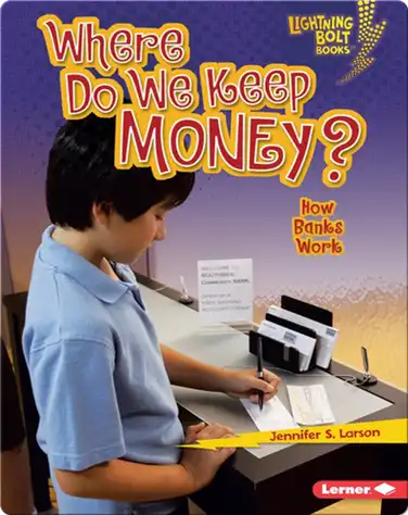 Where Do We Keep Money?: How Banks Work book