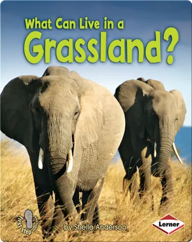 What Can Live in a Grassland? book