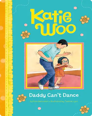 Katie Woo: Daddy Can't Dance book