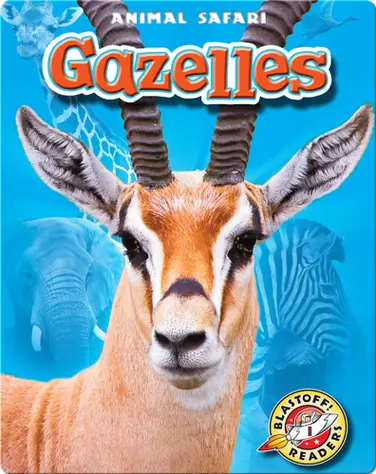 Gazelles: Animal Safari book