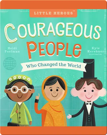 Little Heroes: Courageous People Who Changed the World book