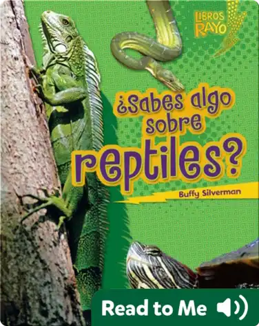 ¿Sabes algo sobre reptiles? (Do You Know about Reptiles?) book