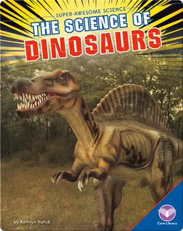 The Science of Dinosaurs book