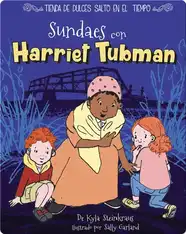 Sundaes con Harriet Tubman