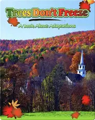 Trees Don't Freeze: A Book About Adaptations