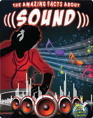 The Amazing Facts About Sound book