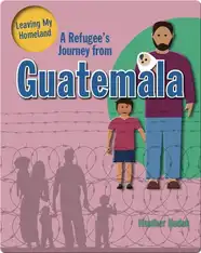 A Refugee's Journey From Guatemala