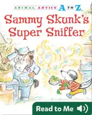 Sammy Skunk's Super Sniffer