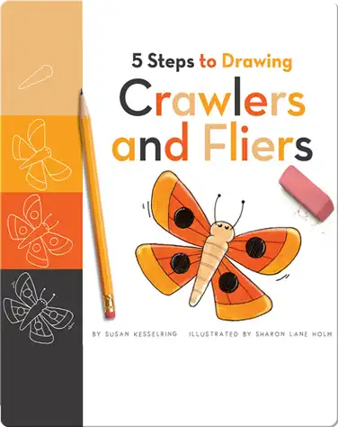 5 Steps to Drawing Crawlers and Fliers book