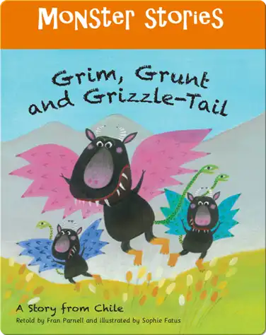 Monster Stories: Grim, Grunt & Grizzle-Tail book