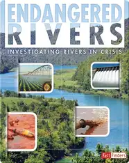 Endangered Rivers: Investigating Rivers in Crisis