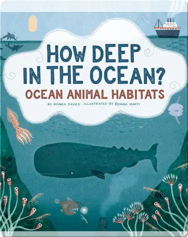 How Deep in the Ocean?: Ocean Animal Habitats book