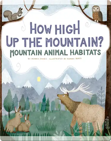 How High up the Mountain?: Mountain Animal Habitats book