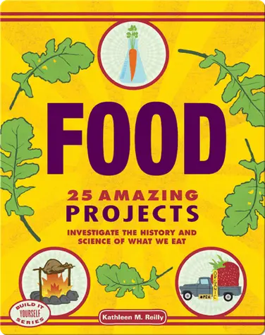 Food: 25 Amazing Projects book