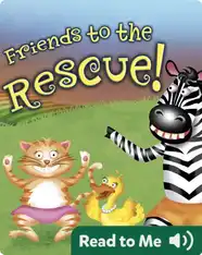 Friends To The Rescue